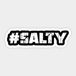 Funny Salty Meme Gift Sticker